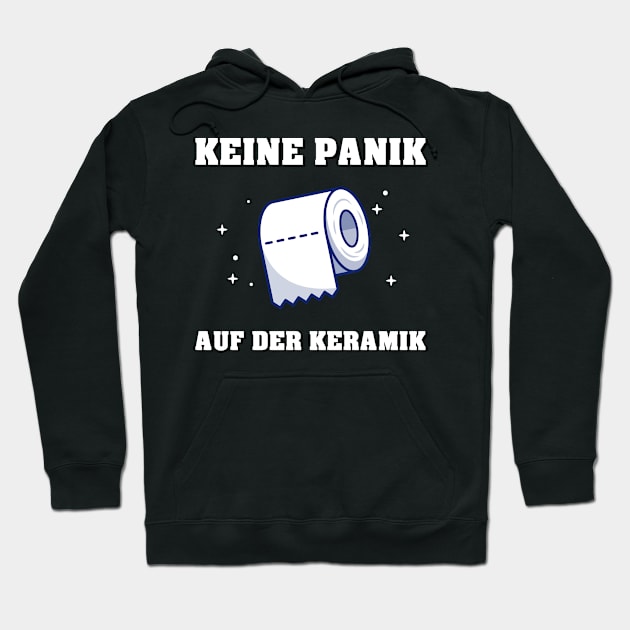 Keine Panik auf der Keramik I Lustige Klopapierkrise 2020 Hoodie by 5StarDesigns